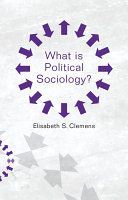 What is Political Sociology? (Clemens Elisabeth S.)(Paperback)