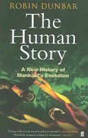 Human Story - A New History of Mankind's Evolution (Dunbar Robin)(Paperback)
