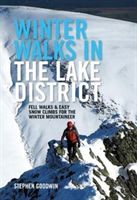 Winter Walks in the Lake District - Fell walks & easy snow climbs for the winter mountaineer (Goodwin Stephen)(Paperback)