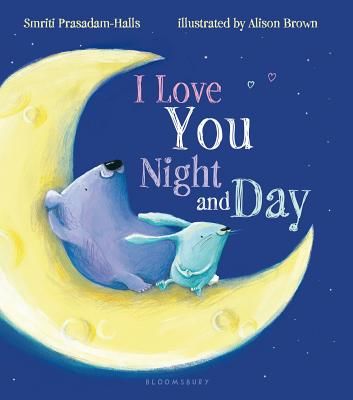 I Love You Night and Day (Prasadam-Halls Smriti)(Board Books)