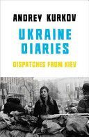Ukraine Diaries (Kurkov Andrey)(Paperback)