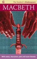 Macbeth - The Student's Shakespeare - With Notes, Characters, Plot and Exam Themes (Shakespeare William)(Paperback)