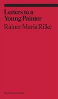 Letters to a Very Young Painter (Rilke Rainer Maria)(Paperback)