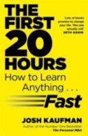 First 20 Hours - How to Learn Anything ... Fast (Kaufman Josh)(Paperback)