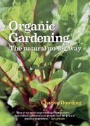 Organic Gardening - The Natural No-dig Way (Dowding Charles)(Paperback)