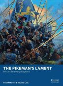 Pikeman's Lament - Pike and Shot Wargaming Rules (Mersey Daniel)(Paperback)
