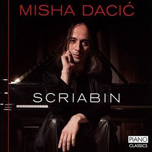 Misha Dacic: Scriabin (CD / Album)