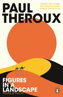 Figures in a Landscape - People and Places (Theroux Paul)(Paperback / softback)