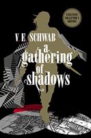 Gathering of Shadows: Collector's Edition (Schwab V. E.)(Pevná vazba)