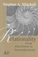Relationality - From Attachment to Intersubjectivity (Mitchell Stephen A.)(Paperback)