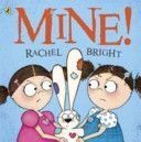 Mine! (Bright Rachel)(Paperback)