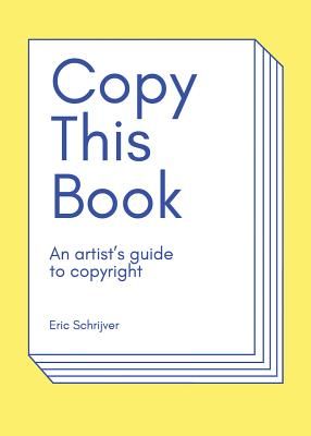 Copy This Book, An Artist's Guide to Copyright (Lupton Ellen)(Paperback / softback)