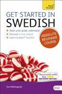 Get Started in Swedish Absolute Beginner Course - (Book and Audio Support) the Essential Introduction to Reading, Writing, Speaking and Understanding a New Language (Croghan Vera)(Mixed media product)