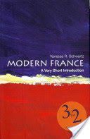 Modern France: A Very Short Introduction (Schwartz Vanessa R.)(Paperback)