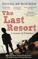 Last Resort - A Zimbabwe Memoir (Rogers Douglas)(Paperback)