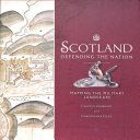 Scotland: Defending the Nation - Mapping the Military Landscape (Anderson Carolyn)(Pevná vazba)