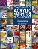 Compendium of Acrylic Painting Techniques (Barron Gill)(Paperback)