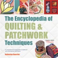 Encyclopedia of Quilting & Patchwork Techniques - A Comprehensive Visual Guide to Traditional and Contemporary Techniques (Guerrier Katharine)(Paperback)