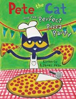 Pete the Cat and the Perfect Pizza Party (Dean James)(Pevná vazba)