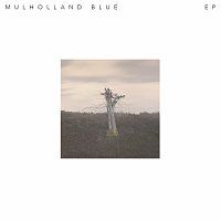 Mulholland Blue – Mulholland Blue EP MP3