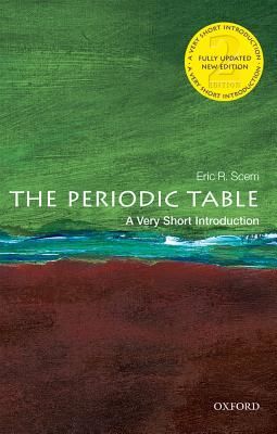Periodic Table: A Very Short Introduction (Scerri Eric R. (Lecturer in Chemistry University of California Los Angeles))(Paperback / softback)