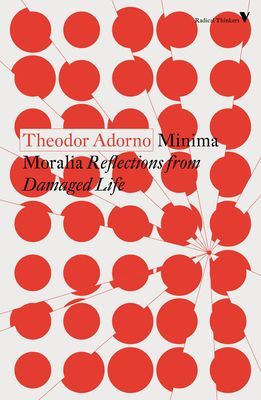 Minima Moralia - Reflections from Damaged Life (Adorno Theodor)(Paperback / softback)