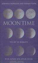 Moon Time - The Art of Harmony with Nature and Lunar Cycles (Paungger Johanna)(Paperback)
