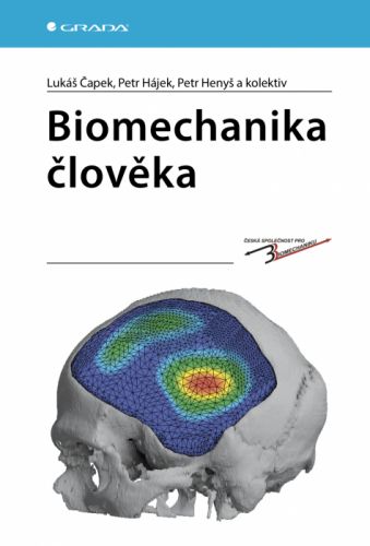 Biomechanika člověka - kolektiv a, Petr Hájek, Lukáš Čapek, Petr Henyš - e-kniha