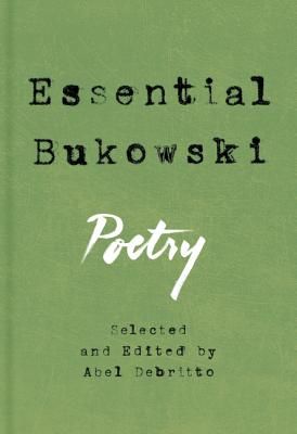 Essential Bukowski: Poetry (Bukowski Charles)(Pevná vazba)