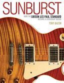 Sunburst - How the Gibson Les Paul Standard Became a Legendary Guitar (Bacon Tony)(Paperback)