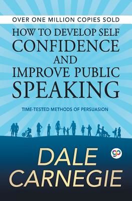 How to Develop Self Confidence and Improve Public Speaking (Carnegie Dale)(Paperback)