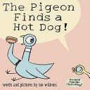 Pigeon Finds a Hotdog! (Willems Mo)(Paperback)