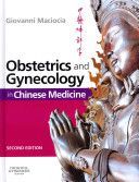 Obstetrics and Gynecology in Chinese Medicine (Maciocia Giovanni)(Pevná vazba)