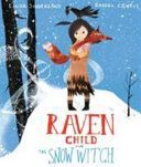 Raven Child and the Snow-Witch (Sunderland Linda)(Paperback)