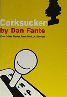 Corksucker - Cab Driver Stories from the L.A. Streets (Fante Dan)(Paperback)