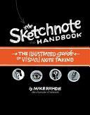 Sketchnote Handbook - The Illustrated Guide to Visual Notetaking (Rohde Mike)(Paperback)