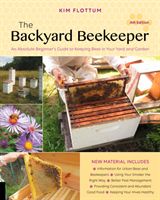 Backyard Beekeeper, 4th Edition - An Absolute Beginner's Guide to Keeping Bees in Your Yard and Garden (Flottum Kim)(Paperback)
