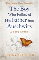 Boy Who Followed His Father into Auschwitz (Dronfield Jeremy)(Paperback)