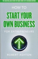 How to Start Your Own Business for Entrepreneurs (Ashton Robert)(Paperback)