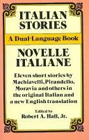 Italian Stories - Novelle Italiane : A Dual-Language Book (Hall R. A. Jr.)(Paperback)