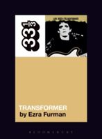 Lou Reed's Transformer (Furman Ezra (Independent Scholar USA))(Paperback)