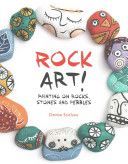 Rock Art! - Painting on Rocks, Stones and Pebbles (Scicluna Denise)(Paperback)