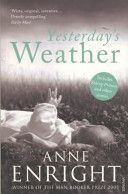 Yesterday's Weather - Includes Taking Pictures and Other Stories (Enright Anne)(Paperback)