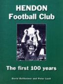 Hendon Football Club - The First 100 Years (Ballheimer David)(Paperback)