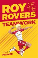 Roy of the Rovers - Teamwork (Fiction 2) (Palmer Tom)(Paperback / softback)