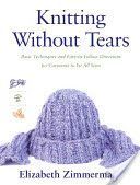 Knitting without Tears - Basic Techniques and Easy-to-Follow Directions for Garments to Fit All Sizes (Zimmerman)(Paperback)