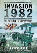 Invasion 1982 - The Falkland Islanders Story (Bound Graham)(Paperback)