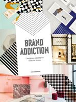 Brand Addiction: Designing Identity for Fashion Stores (Shaoqiang Wang)(Pevná vazba)