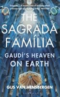 Sagrada Familia - Gaudi's Heaven on Earth (van Hensbergen Gijs)(Paperback)
