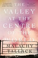 Valley at the Centre of the World (Tallack Malachy)(Paperback / softback)